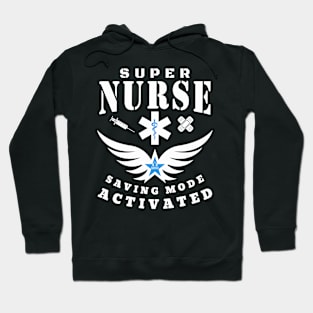 Super Nurse Saving Mode Activated - Nurses' Day Hoodie